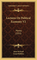 Lectures On Political Economy V2