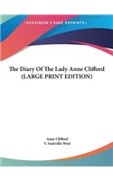 Diary Of The Lady Anne Clifford (LARGE PRINT EDITION)