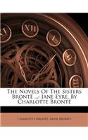 Novels of the Sisters Bronte ...