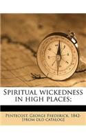 Spiritual Wickedness in High Places;