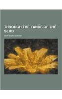 Through the Lands of the Serb