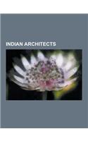 Indian Architects: Achyut Kanvinde, Ambarish Srivastava, Anant Raje, Ashok Bihari Lall, B. V. Doshi, Bhai RAM Singh, Brinda Somaya, Cha