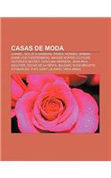 Casas de Moda: Chanel, Dolce & Gabbana, Prada, Hermes, Armani, Diane Von Furstenberg, Maggie Norris Couture, Victoria's Secret