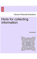 Hints for Collecting Information