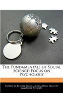 The Fundamentals of Social Science: Focus on Psychology