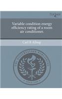 Variable Condition Energy Efficiency Rating of a Room Air Conditioner.: (English)