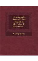 L'Encephale: Journal Des Maladies Mentales Et Nerveuses...