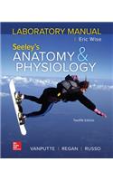 Laboratory Manual by Wise for Seeley's Anatomy and Physiology