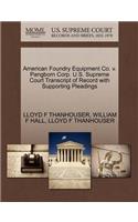 American Foundry Equipment Co. V. Pangborn Corp. U.S. Supreme Court Transcript of Record with Supporting Pleadings