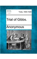Trial of Gibbs.: (English)