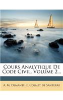Cours Analytique De Code Civil, Volume 2...
