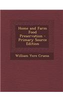 Home and Farm Food Preservation