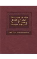 The Text of the Book of Llan Dav - Primary Source Edition
