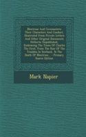 Montrose and Covenanters: Their Characters and Conduct, Illustrated from Private Letters and Other Original Documents Hitherto Unpublished, Embracing the Times of Charles the(English)
