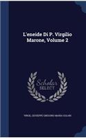 L'eneide Di P. Virgilio Marone, Volume 2