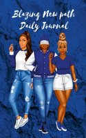 Blazing New Path Daily Journal: 91 pages Zeta sorority theme inspired of self-care, mental health check-in, and daily blank pages