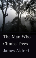 Man Who Climbs Trees