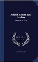 Aladdin Homes Built in a Day