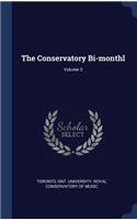 The Conservatory Bi-monthl; Volume 3