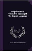 Proposals for a Simplified Spelling of the English Language