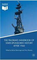 The Palgrave Handbook of State-Sponsored History After 1945
