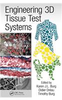 Engineering 3D Tissue Test Systems