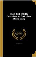 Hand Book of Bible Quotations on the Evils of Strong Dring