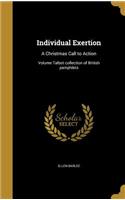 Individual Exertion: A Christmas Call to Action; Volume Talbot collection of British pamphlets