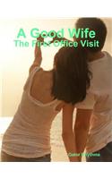 A Good Wife - The First Office Visit