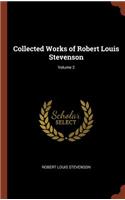 Collected Works of Robert Louis Stevenson; Volume 2