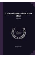 Collected Papers of the Mayo Clinic; Volume 1