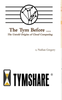 Tym Before ...