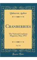 Cranberries, Vol. 18: The National Cranberry Magazine; May, 1953 (Classic Reprint)