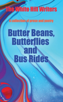 Butter Beans, Butterflies and Bus Rides