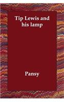 Tip Lewis and his lamp