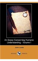 An Essay Concerning Humane Understanding - Volume I (Dodo Press)