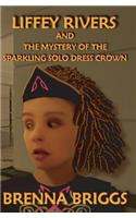 Liffey Rivers and the Mystery of the Sparkling Solo Dress Crown