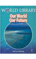 Our World Our Future Bind Up Macmillan Library