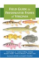 Field Guide to Freshwater Fishes of Virginia