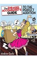 The Enraged Accompanist's Guide to the Perfect Audition