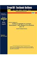 Outlines & Highlights for Life-Span Development by John W. Santrock