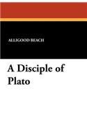 A Disciple of Plato