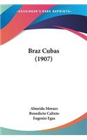 Braz Cubas (1907)