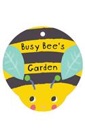 Busy Bee's Garden!
