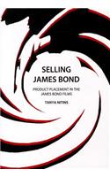 Selling James Bond: Product Placement in the James Bond Films