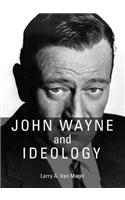 John Wayne and Ideology