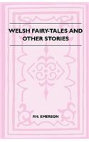 Welsh Fairy-Tales And Other Stories