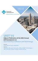 UIST 15 Adjunct to 28th ACM User Interface Software and Technology Symposium