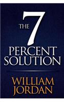 The Seven Percent Solution: Making 7% a Year on Your Safe Money.