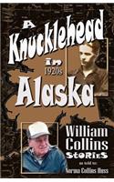 Knucklehead in 1920s Alaska